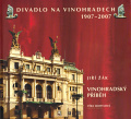 Divadlo na Vinohradech 1907–2007, Díl I. a II.